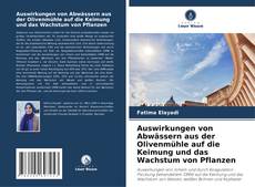 Portada del libro de Auswirkungen von Abwässern aus der Olivenmühle auf die Keimung und das Wachstum von Pflanzen