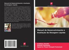 Buchcover von Manual de Desenvolvimento e Avaliação da Dosagem Líquida