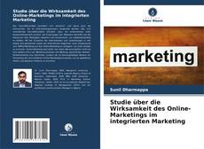 Buchcover von Studie über die Wirksamkeit des Online-Marketings im integrierten Marketing