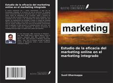 Couverture de Estudio de la eficacia del marketing online en el marketing integrado