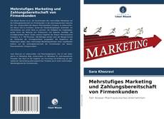Buchcover von Mehrstufiges Marketing und Zahlungsbereitschaft von Firmenkunden