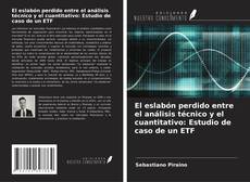 Buchcover von El eslabón perdido entre el análisis técnico y el cuantitativo: Estudio de caso de un ETF