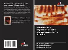 Bookcover of Fondamenti e applicazioni della microscopia a forza atomica