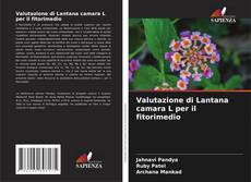 Bookcover of Valutazione di Lantana camara L per il fitorimedio