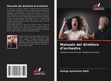 Bookcover of Manuale del direttore d’orchestra