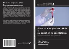 Обложка Fibra rica en plasma (PRF) & su papel en la odontología