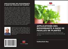 Buchcover von APPLICATIONS DES BIOSORBANTS À BASE DE FEUILLES DE PLANTES
