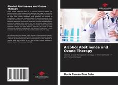 Bookcover of Alcohol Abstinence and Ozone Therapy