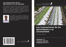Bookcover of Las innovaciones de los agricultores y su racionalidad