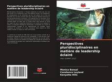 Capa do livro de Perspectives pluridisciplinaires en matière de leadership éclairé 