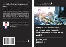 Buchcover von Enfoque para preservar la privacidad de la ubicación contra el ataque sibilino en las VANET