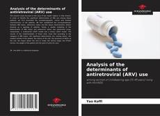 Couverture de Analysis of the determinants of antiretroviral (ARV) use