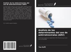 Buchcover von Análisis de los determinantes del uso de antirretrovirales (ARV)