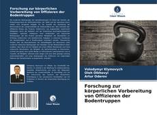 Bookcover of Forschung zur körperlichen Vorbereitung von Offizieren der Bodentruppen