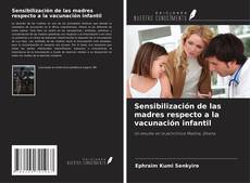 Bookcover of Sensibilización de las madres respecto a la vacunación infantil