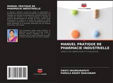 Bookcover of MANUEL PRATIQUE DE PHARMACIE INDUSTRIELLE