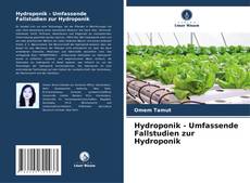 Portada del libro de Hydroponik - Umfassende Fallstudien zur Hydroponik