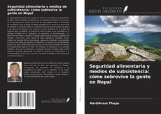 Portada del libro de Seguridad alimentaria y medios de subsistencia: cómo sobrevive la gente en Nepal