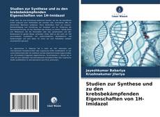 Portada del libro de Studien zur Synthese und zu den krebsbekämpfenden Eigenschaften von 1H-Imidazol