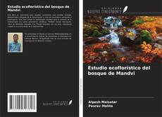 Copertina di Estudio ecoflorístico del bosque de Mandvi