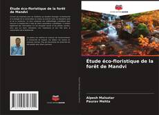 Étude éco-floristique de la forêt de Mandvi kitap kapağı