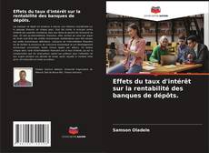 Bookcover of Effets du taux d'intérêt sur la rentabilité des banques de dépôts.