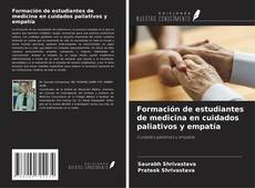 Formación de estudiantes de medicina en cuidados paliativos y empatía kitap kapağı