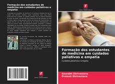 Copertina di Formação dos estudantes de medicina em cuidados paliativos e empatia