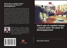 Portada del libro de Start-ups et capital-risque : Leçons pour les pays en développement