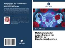 Buchcover von Metabolomik der Auswirkungen von Melittin auf Eierstockkrebszellen