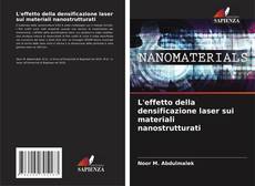 Capa do livro de L'effetto della densificazione laser sui materiali nanostrutturati 