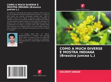 COMO A MUCH DIVERSE É MOSTRA INDIANA (Brassica juncea L.) kitap kapağı