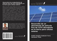 Bookcover of Desarrollo de un absorbente de película fina de CZTS abundante en la tierra para células solares