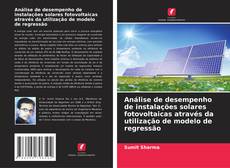 Copertina di Análise de desempenho de instalações solares fotovoltaicas através da utilização de modelo de regressão