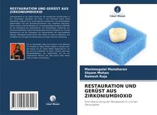 Bookcover of RESTAURATION UND GERÜST AUS ZIRKONIUMDIOXID
