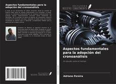 Bookcover of Aspectos fundamentales para la adopción del cronoanálisis