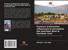 Portada del libro de Facteurs d'attraction influençant la perception des touristes dans le tourisme rural