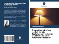 Buchcover von Ein mathematisches Modell für die Beziehungen zwischen Einkommens- und Körperschaftssteuer