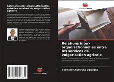 Capa do livro de Relations inter-organisationnelles entre les services de vulgarisation agricole 
