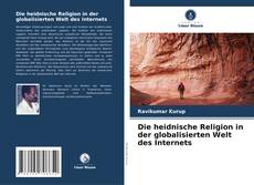 Couverture de Die heidnische Religion in der globalisierten Welt des Internets