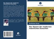 Der Stamm der modernen männlichen Eunuchen kitap kapağı