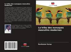 Buchcover von La tribu des eunuques masculins modernes