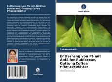 Capa do livro de Entfernung von Pb mit Abfällen Rubiaceae, Gattung Coffea Pflanzenblätter 