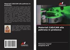 Bookcover of Materiali CAD/CAM alla poltrona in protesica