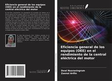 Bookcover of Eficiencia general de los equipos (OEE) en el rendimiento de la central eléctrica del motor