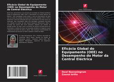 Обложка Eficácia Global do Equipamento (OEE) no Desempenho do Motor da Central Eléctrica