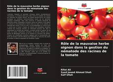 Capa do livro de Rôle de la mauvaise herbe oignon dans la gestion du nématode des racines de la tomate 