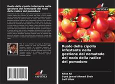 Bookcover of Ruolo della cipolla infestante nella gestione del nematode del nodo della radice del pomodoro