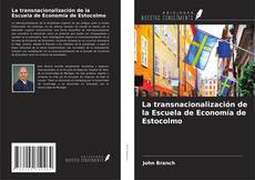 La transnacionalización de la Escuela de Economía de Estocolmo kitap kapağı