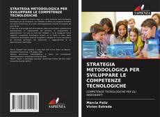STRATEGIA METODOLOGICA PER SVILUPPARE LE COMPETENZE TECNOLOGICHE kitap kapağı